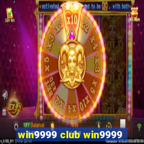 win9999 club win9999